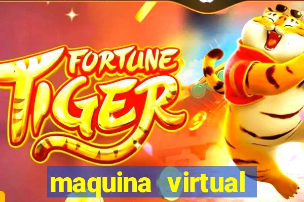 maquina virtual para jogar